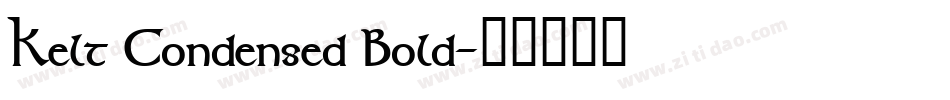 Kelt Condensed Bold字体转换